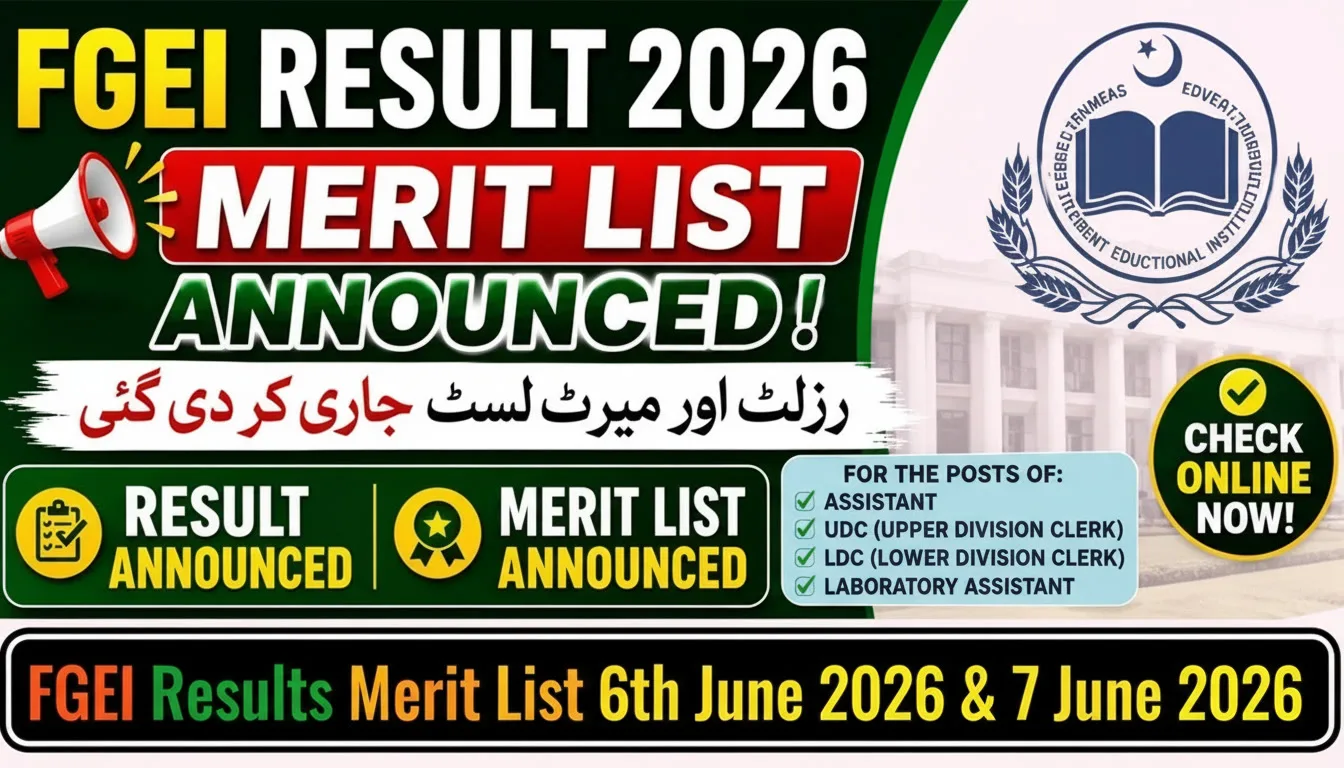 FGEI Result Merit List 6th June 2026 & 7th June 2026